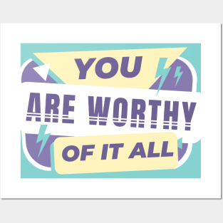 You are worthy Posters and Art